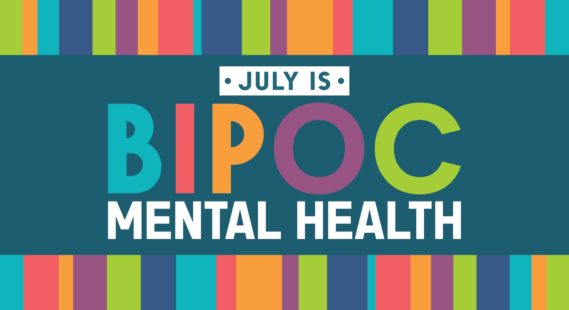 BIPOC (formerly Minority) Mental Health Month: Breaking Stigma ...